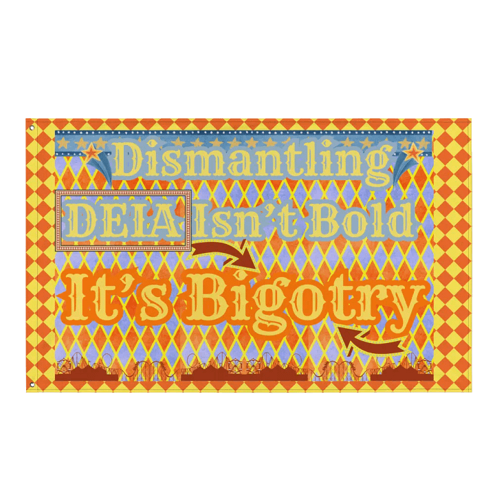 Hands Off DEIA, Dismantling DEIA Isn't Bold, Protest Flag product image (1)