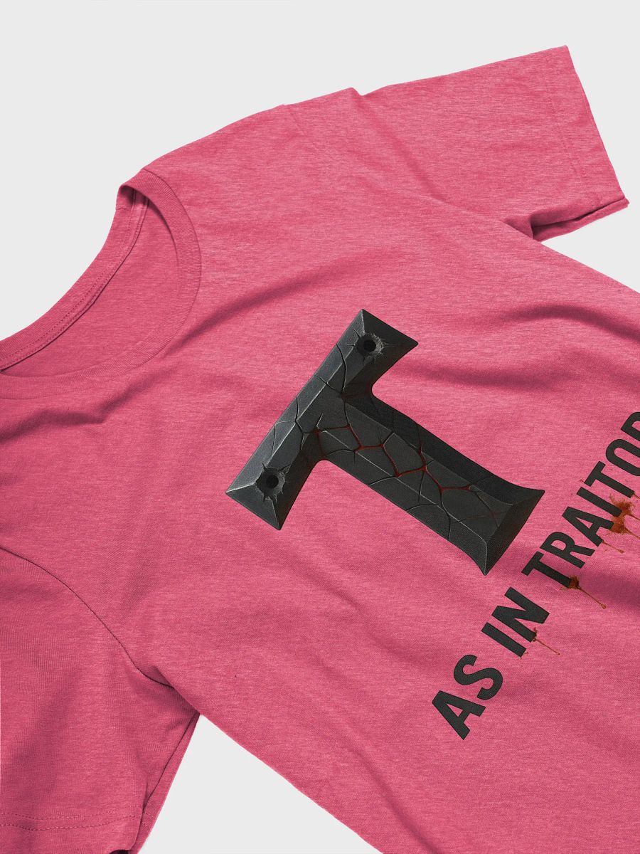 T as in traitor t-shirt product image (33)