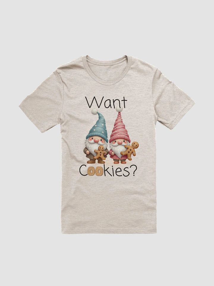 Want Cookies? T-Shirt product image (4)