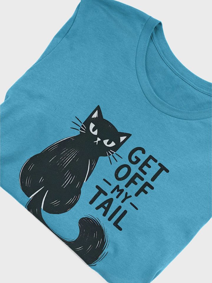 Get Off My Tail - Sassy Cat Attitude T-Shirt product image (2)