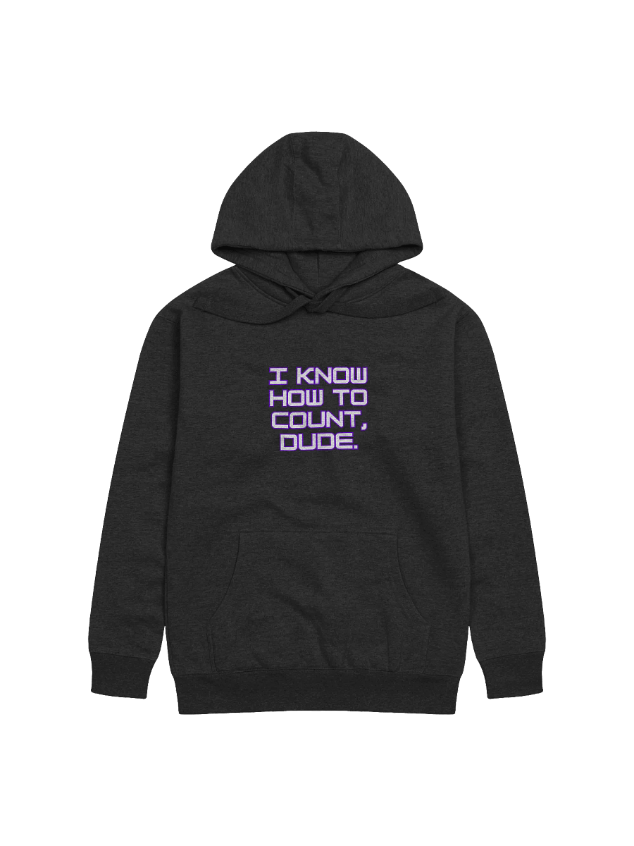 I KNOW HOW TO COUNT, DUDE SWEATSHIRT product image (1)