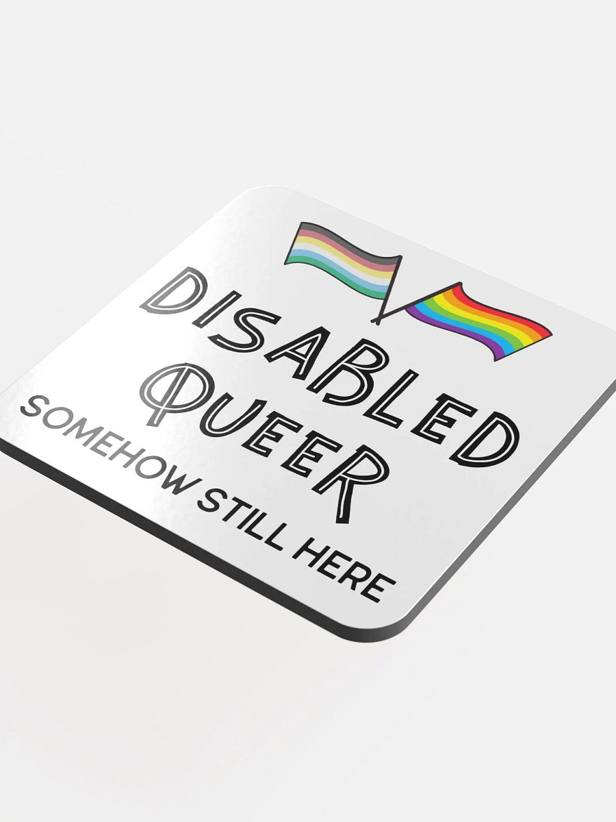 Disabled Queer Still Here coaster product image (4)
