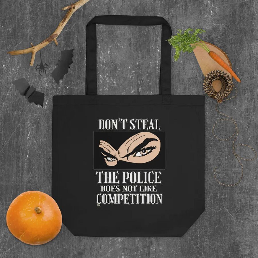 DON'T STEAL, THE POLICE DOES NOT LIKE COMPETITION product image (6)