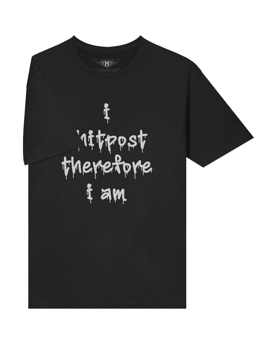 i shitpost therefore i am T-Shirt product image (5)