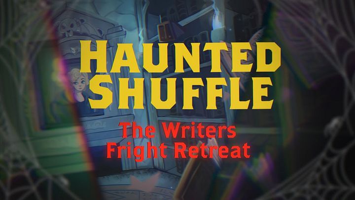 Haunted Shuffle: The Writers Fright Retreat