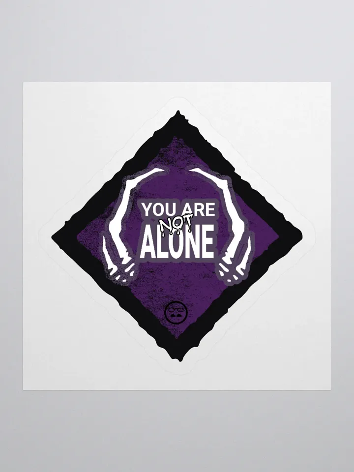 You Are Not Alone Sticker product image (2)