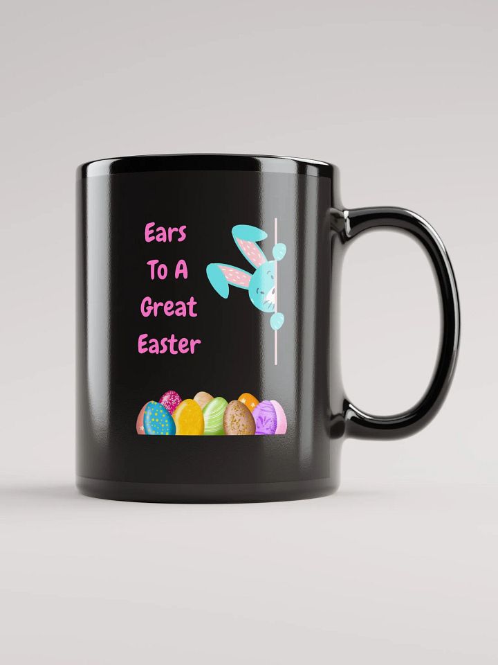 Happy Easter, Ears To A Great Easter Black Mug product image (1)