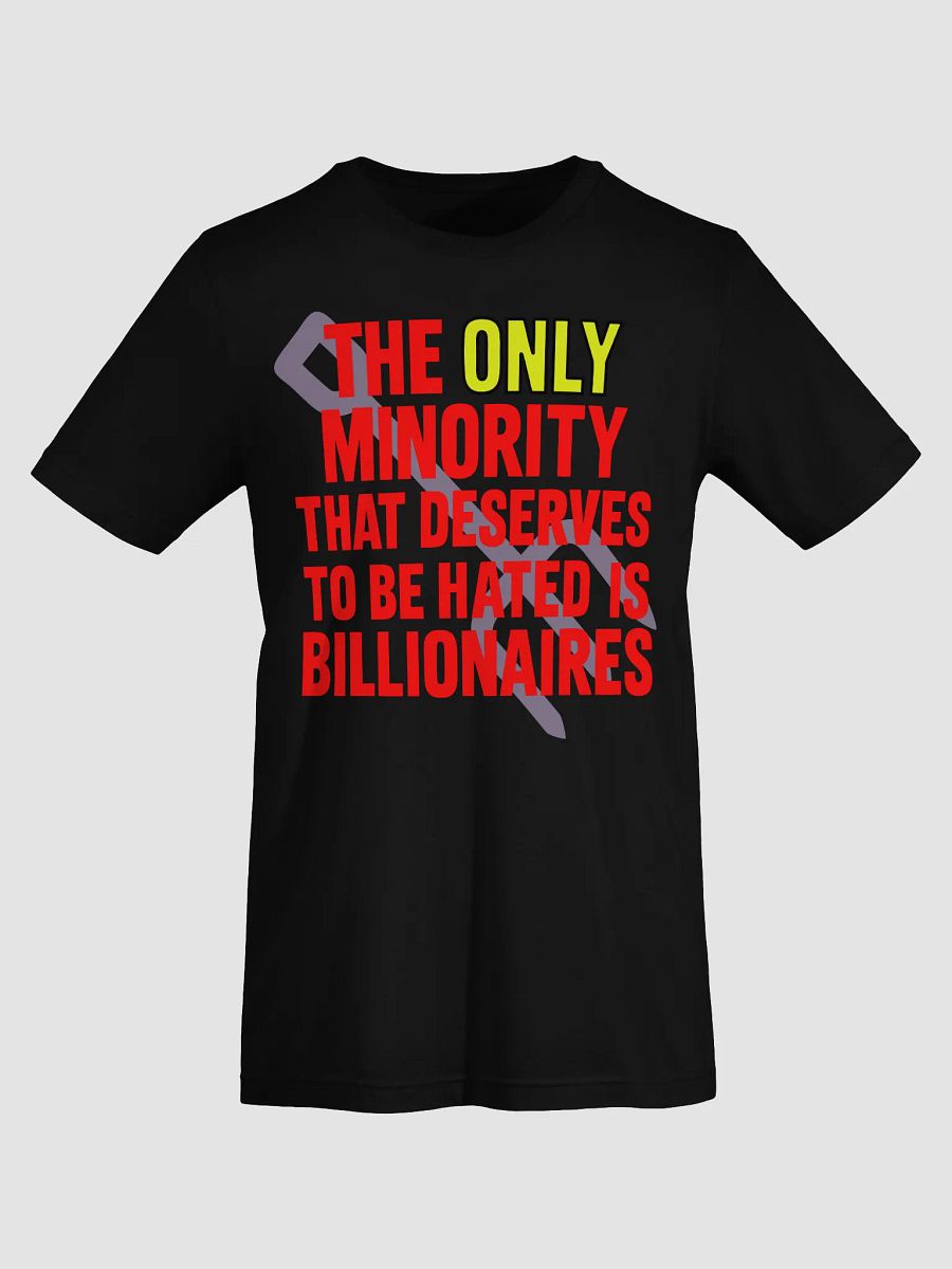 Billionaires Hated Statement Tee product image (14)