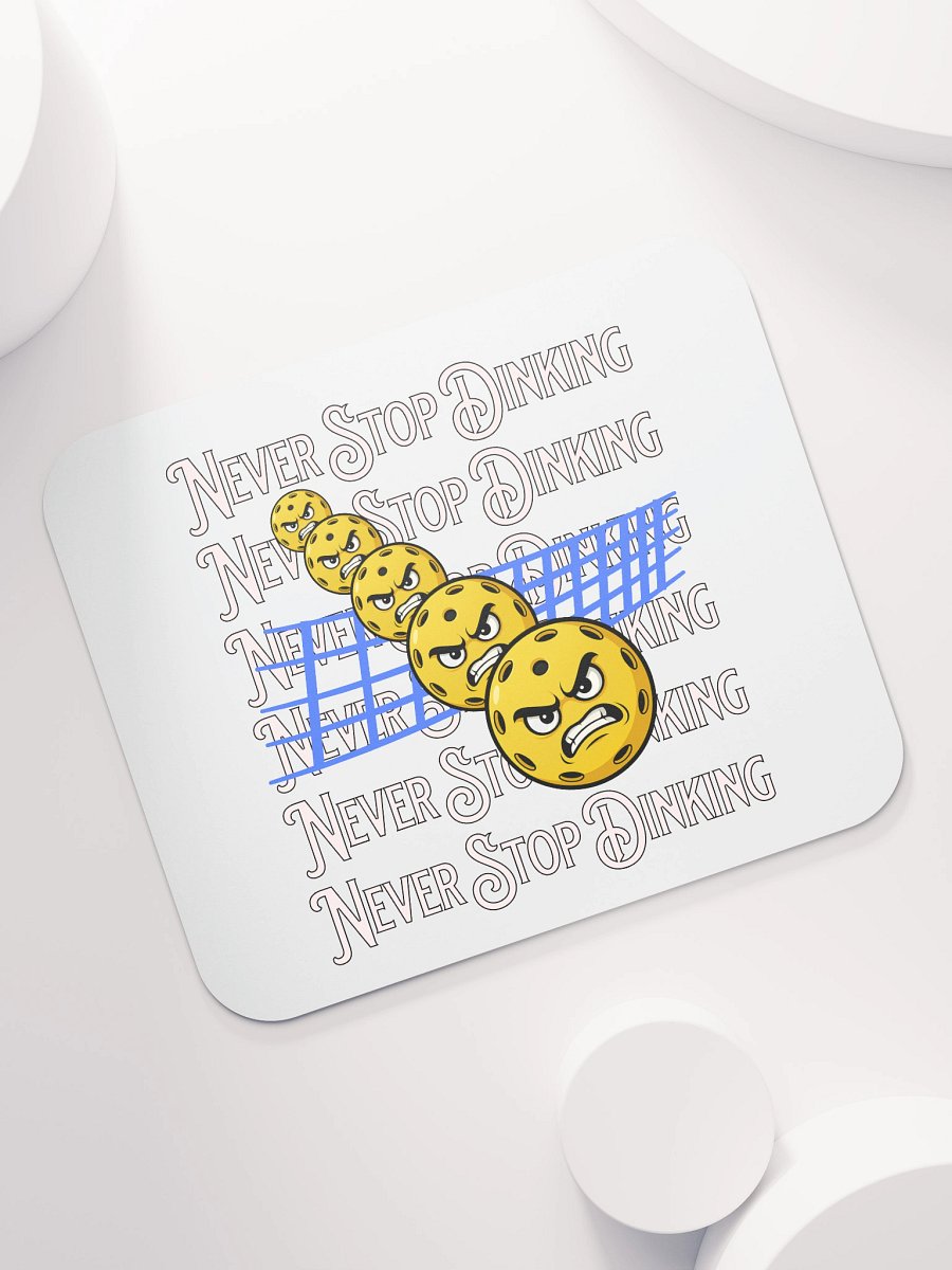 Never Stop Dinking Pickleball Mouse Pad product image (5)