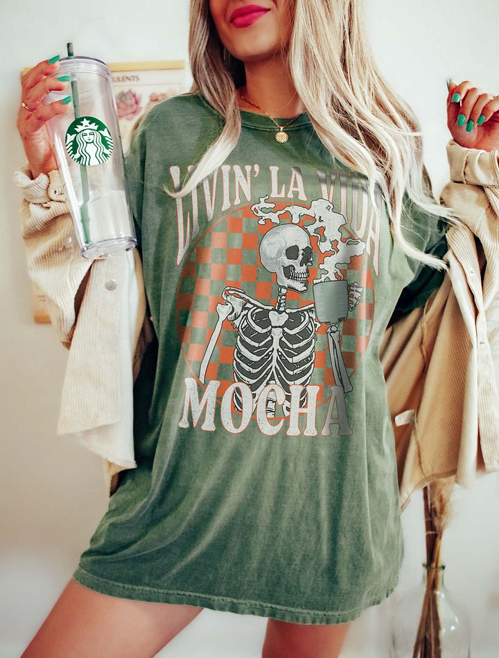 Living La Vida Mocha Skeleton Drinking Coffee T-Shirt | Funny Fall and Halloween Skeleton Design for Coffee Lovers product image (10)