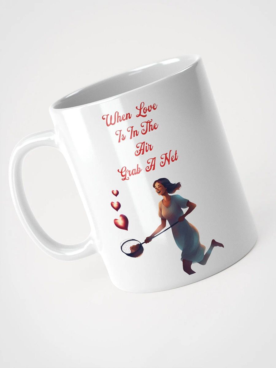 When Love Is In The Air, Grab A Net, Valentine's Day Gift White Mug product image (6)