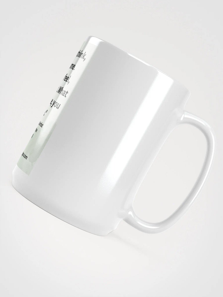 "What you think, you become. What you feel, you attract. What you imagine, you create." MUG product image (5)