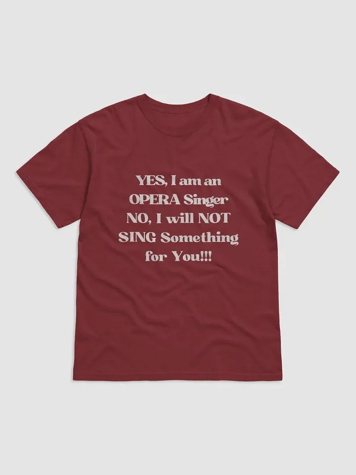 Heavyweight T-Shirt - "Yes, I am an OPERA Singer" product image (17)