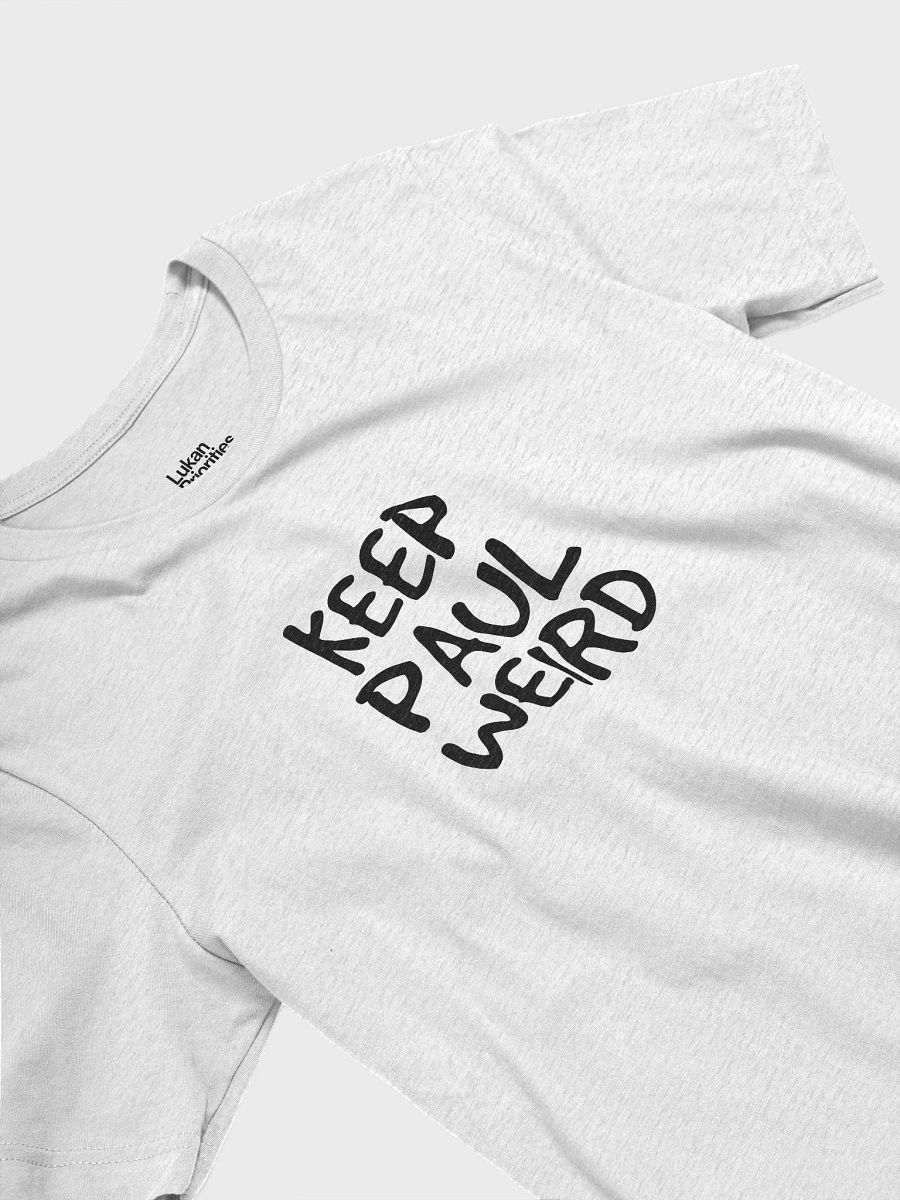 Keep Paul Weird Light Mode Tee product image (18)