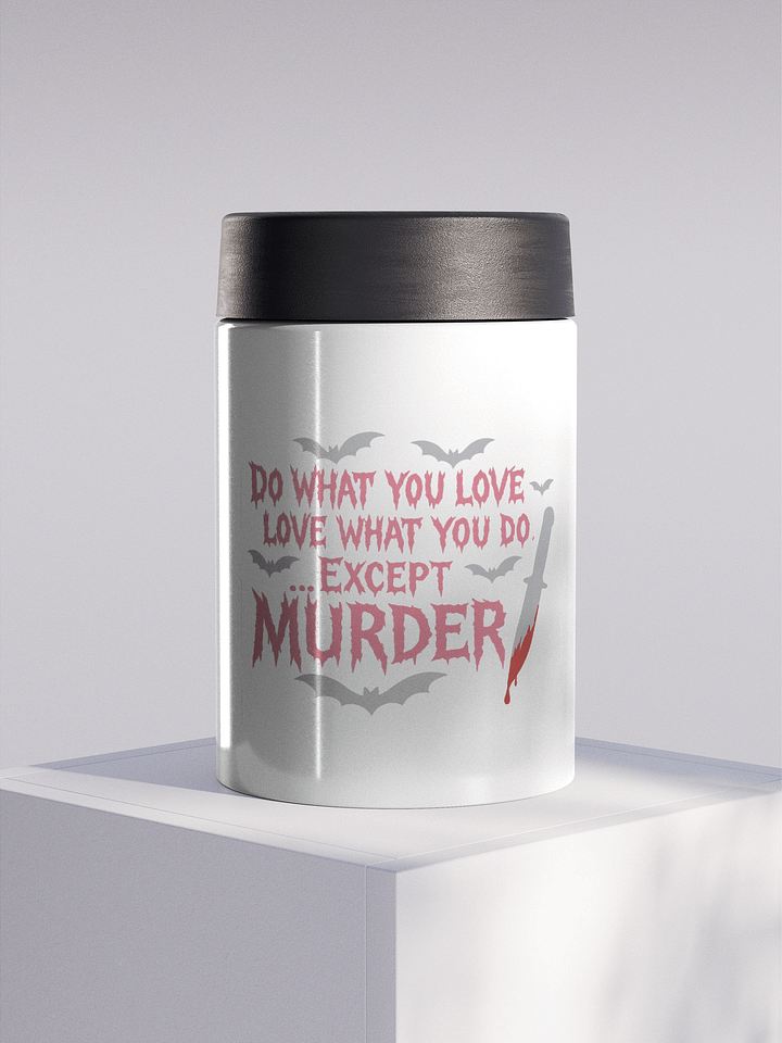 Do what you love metal coozie product image (1)