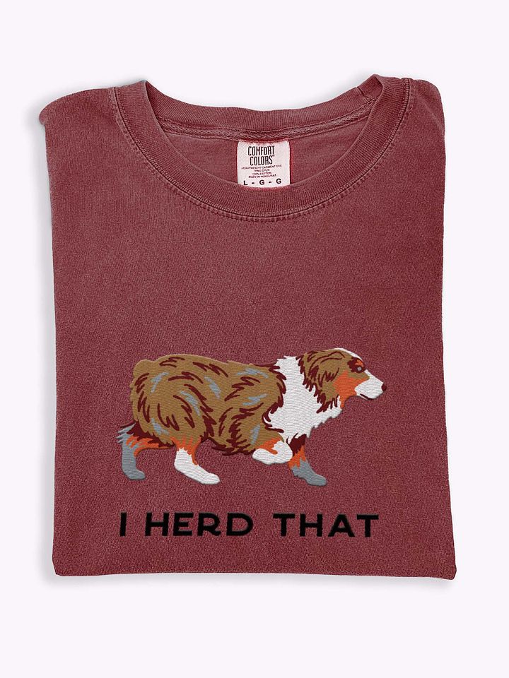 I Herd That T-Shirt(Embroidered) of an Australian Shepherd(Red Merle) product image (1)