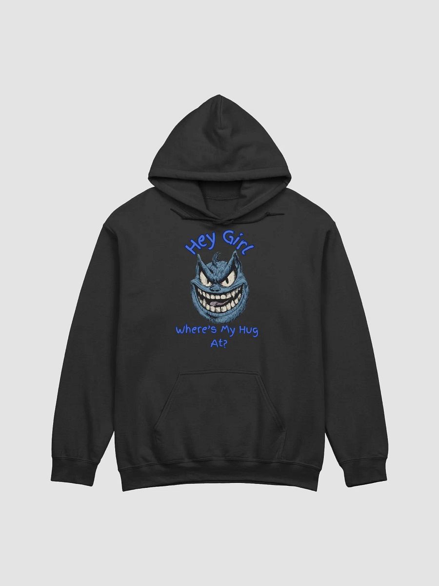 Hey Girl, Where's My Hug At? Hoodie product image (1)