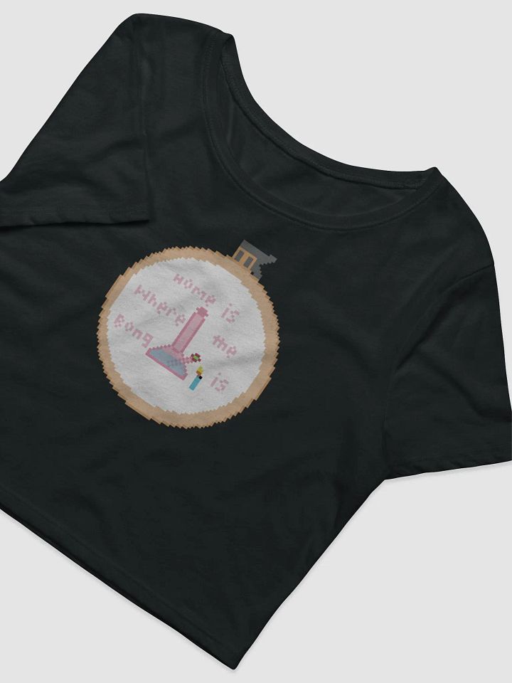 Home is where the bong is crop top product image (6)