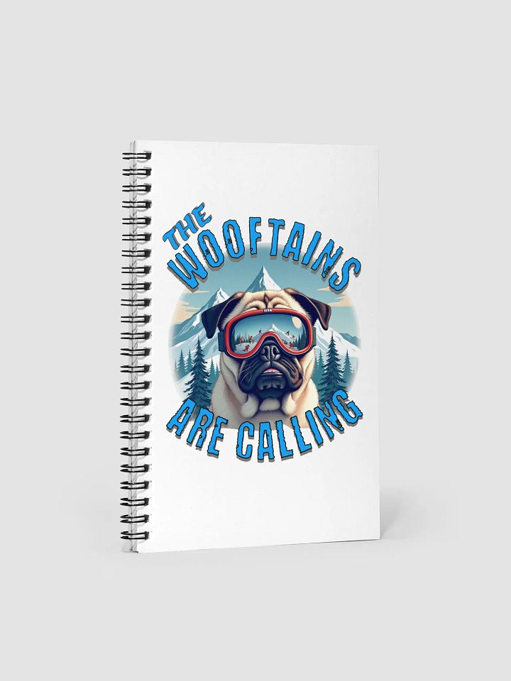 The Wooftains Are Calling Dog Pug Skiing Adventure Spiral Notebook product image (2)