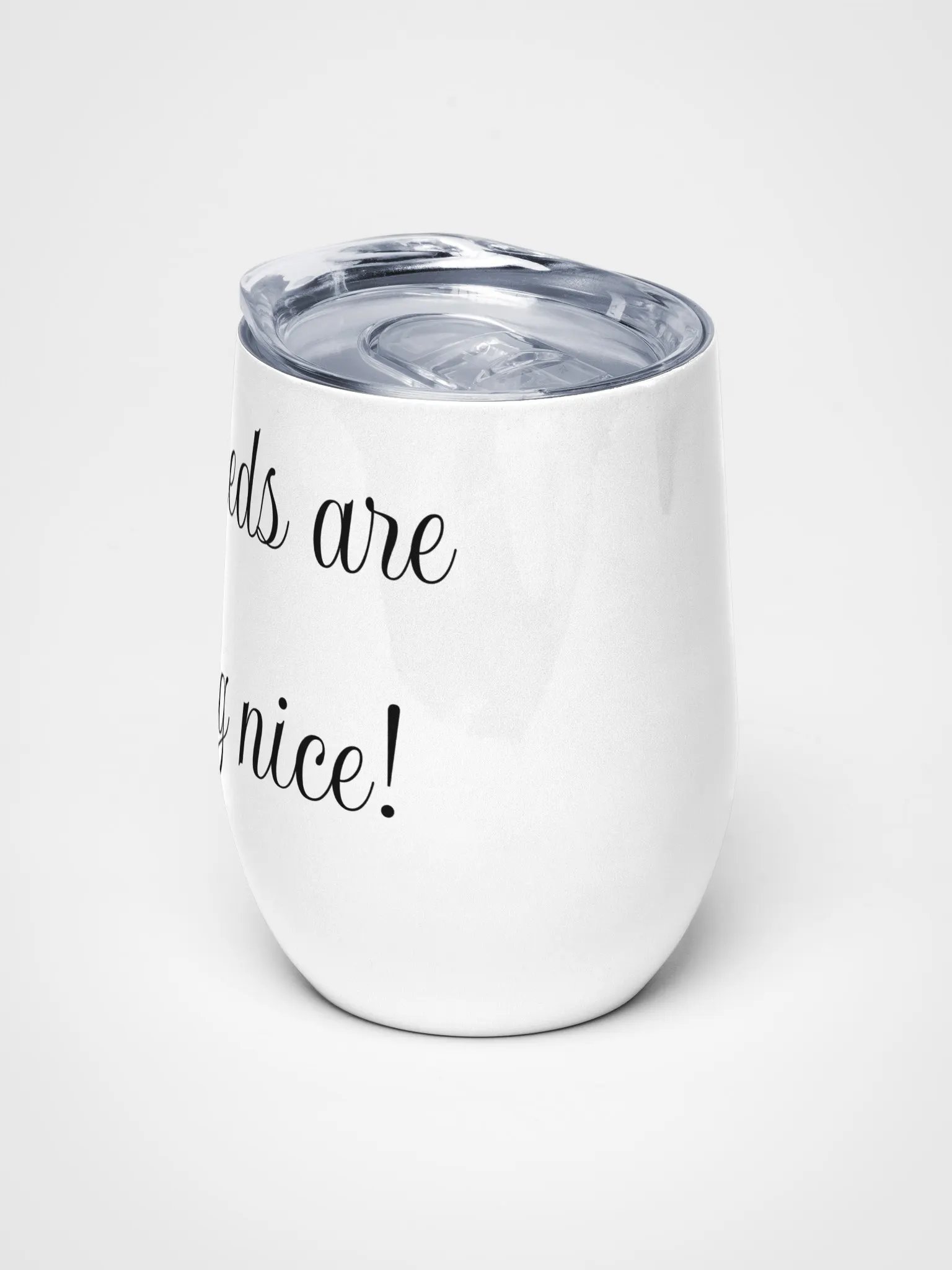 My meds are working nice! Tumbler product image (5)