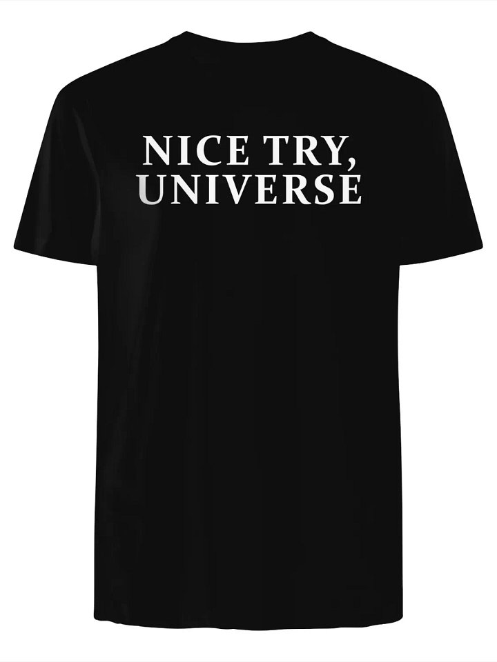 Nice Try, Universe T-Shirt product image (1)