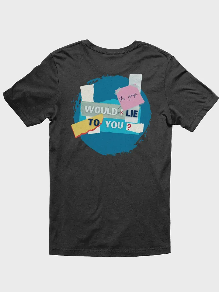 Would the Gays Lie To you Supersoft Tee product image (2)