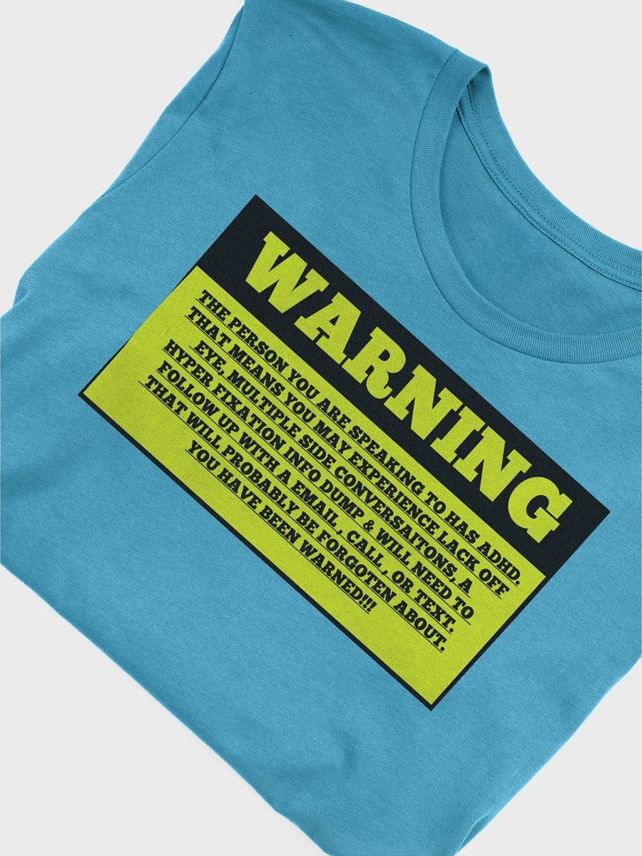 ADHD Warning Statement T-Shirt Front & Back product image (52)