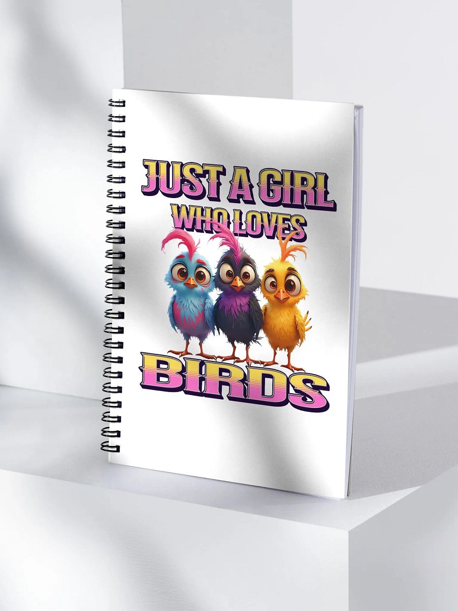 Just A Girl Who Loves Birds Spiral Notebook product image (1)