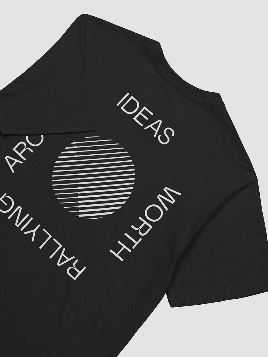 Ideas Worth Rallying Around® T-Shirt product image (3)