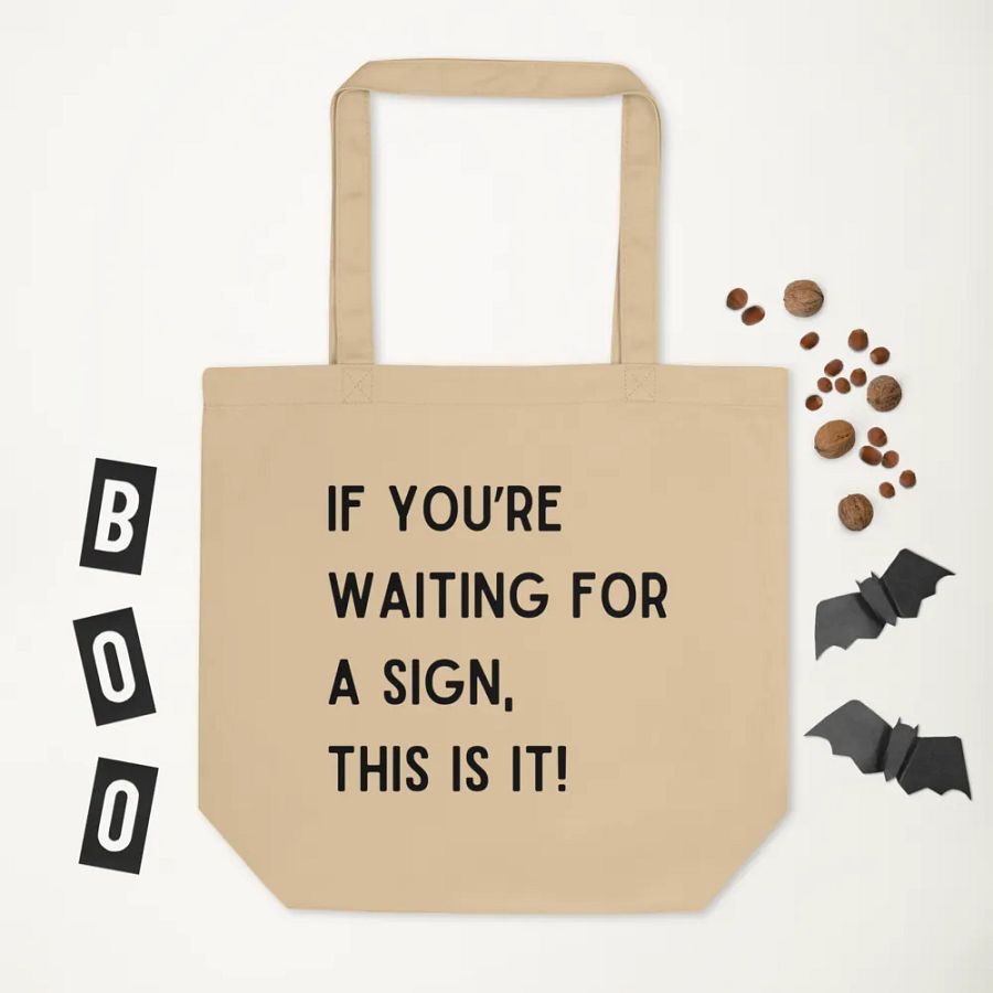 If You're Waiting For A Sign Tote Bag product image (6)