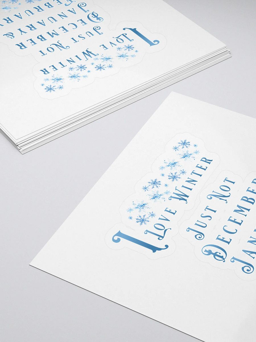I Love Winter, Not Just December, January And February Sticker product image (4)