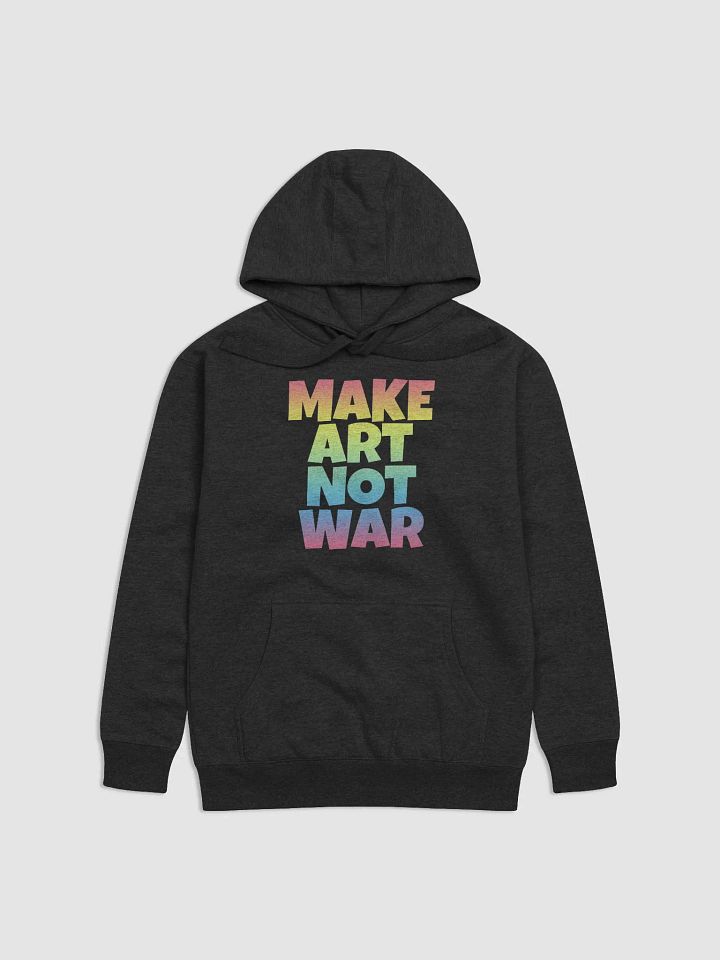 MAKE ART NOT WAR HOODIE product image (1)
