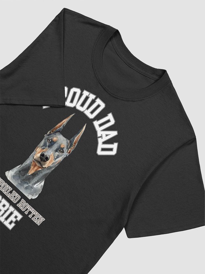 Proud Dad of a Spoiled Rotten Dobie Doberman T-Shirt product image (1)