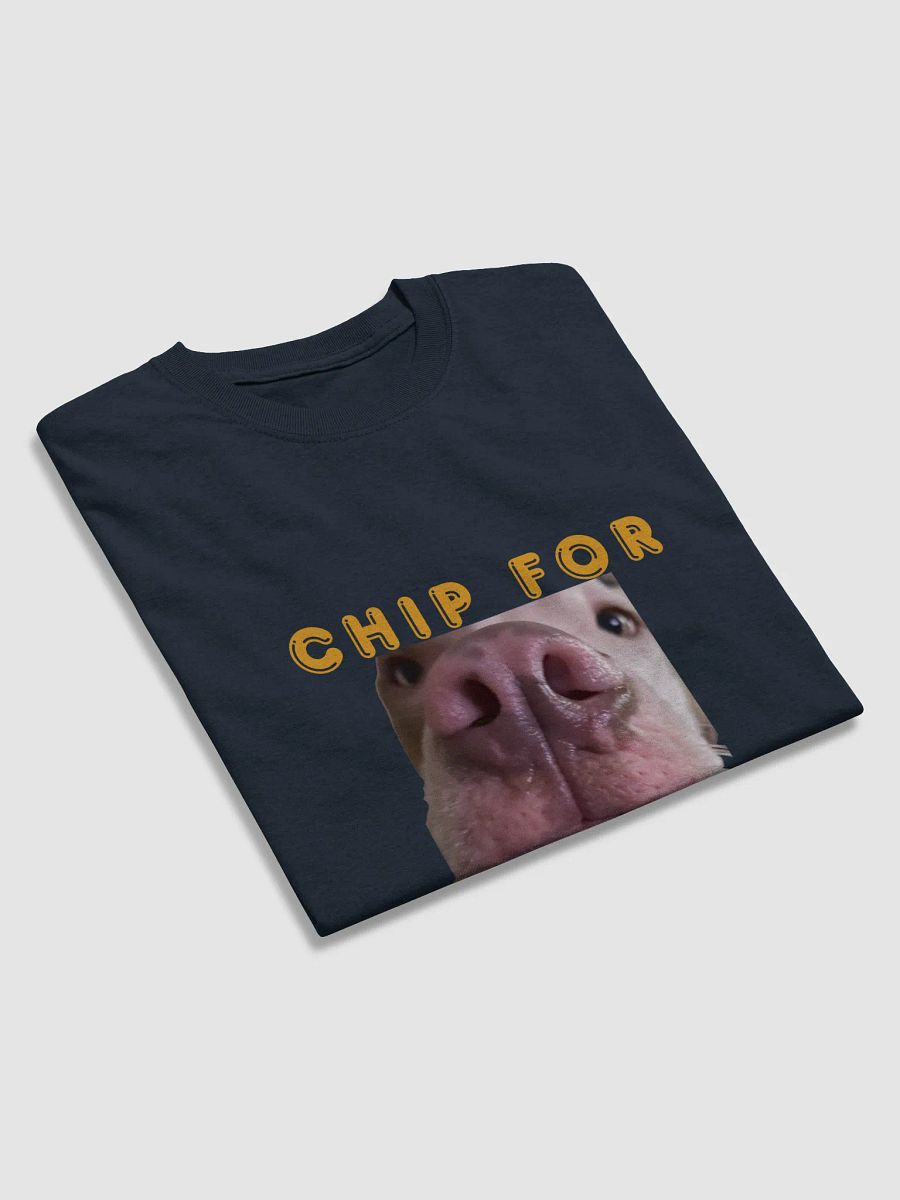 Chip For President T-Shirt product image (19)
