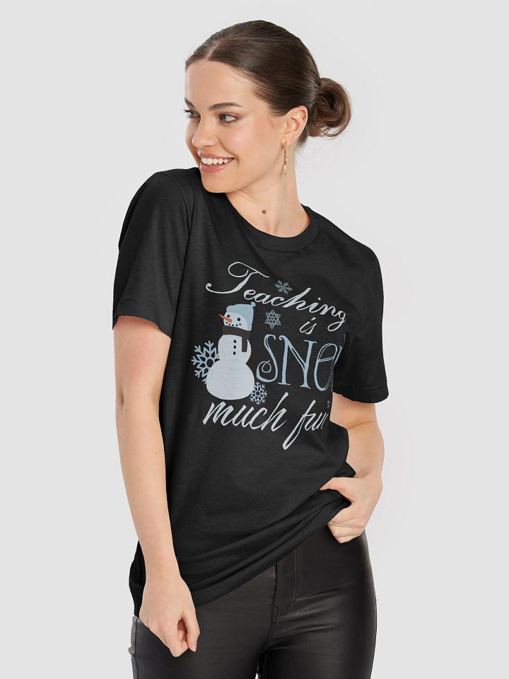 Teaching is Snow Much Fun T-Shirt product image (1)