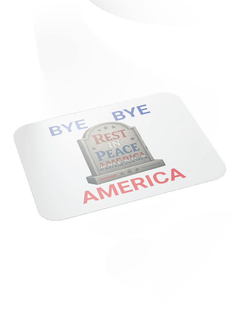 RIP America - Bye Bye mouse pad product image (4)
