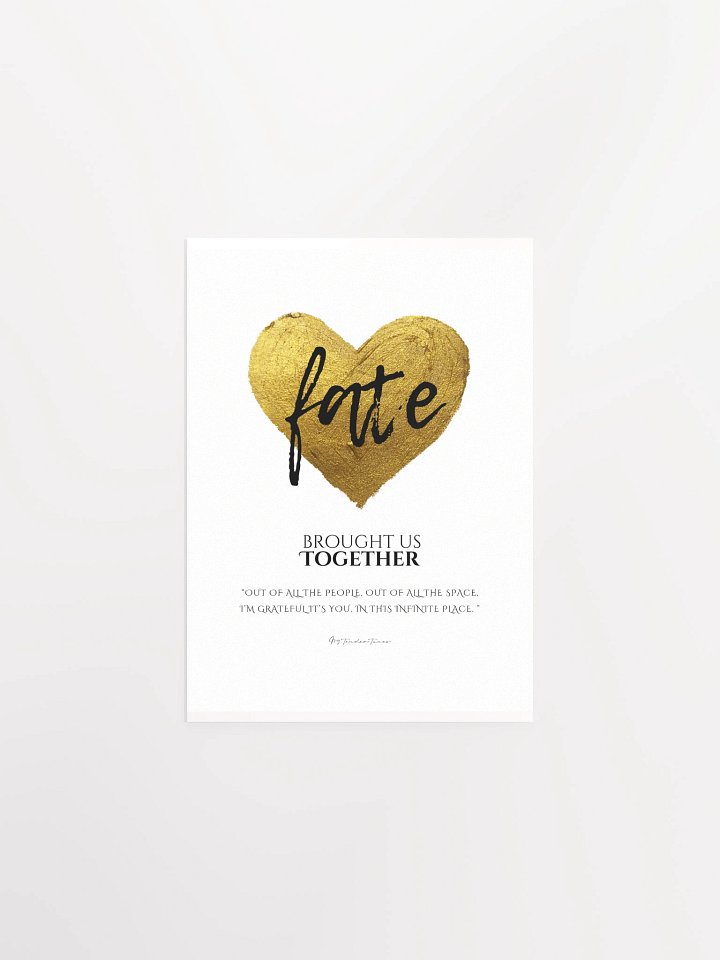 FATE BROUGHT US TOGETHER with Golden Heart - Original Lyric Lines Matte Paper Poster product image (2)