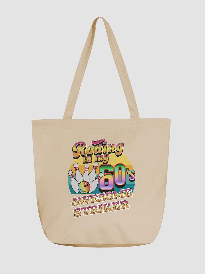 Rolling In My 60s Awesome Striker Bowling Fun Eco Tote product image (5)