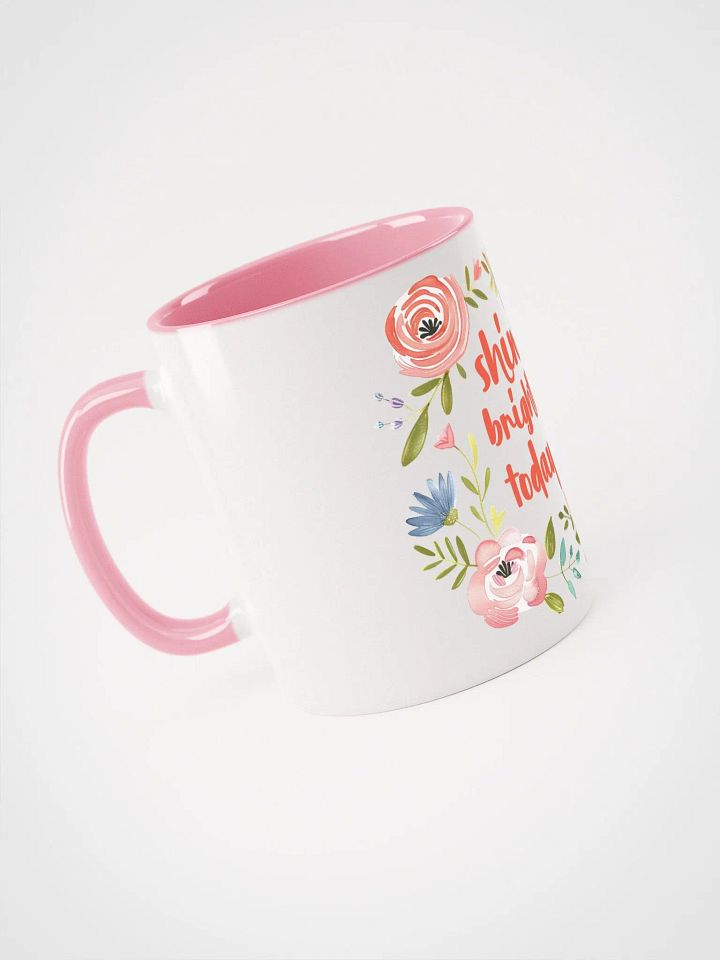Shine Brightly Today Ceramic Mug product image (21)