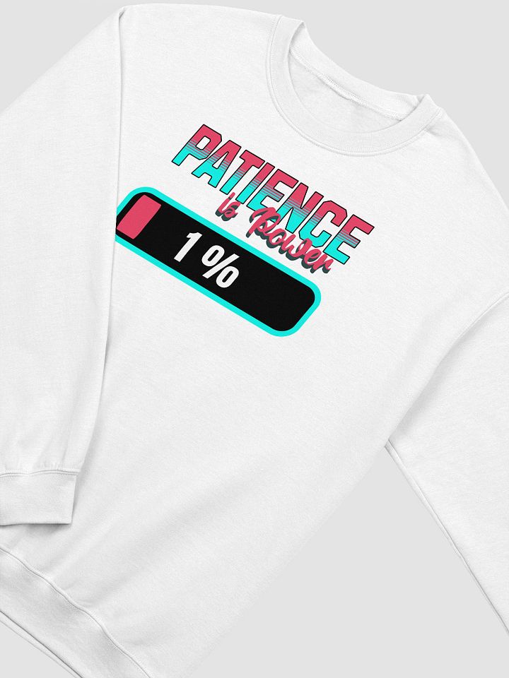 Patience Is Power 1% Unisex Crewneck Sweatshirt product image (19)