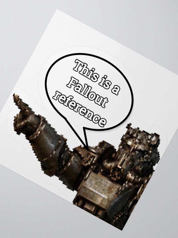 "This Is A Fallout Reference" Sticker product image (2)