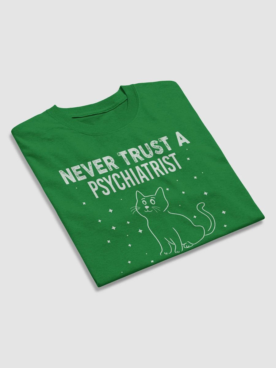 Never trust a psychiatrist who dosent like cats product image (39)
