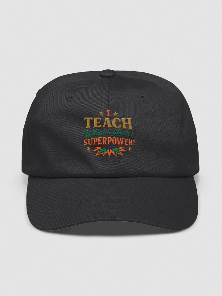 I Teach What’s Your Superpower Hat – Embroidered Teacher Hero Cap product image (3)