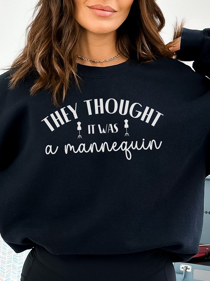 They Thought It Was A Mannequin Sweatshirt product image (1)