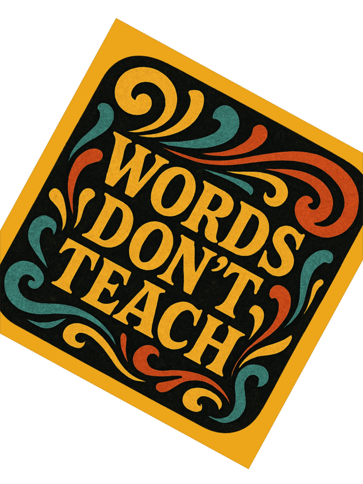 Words Don't Teach - Sticker product image (2)