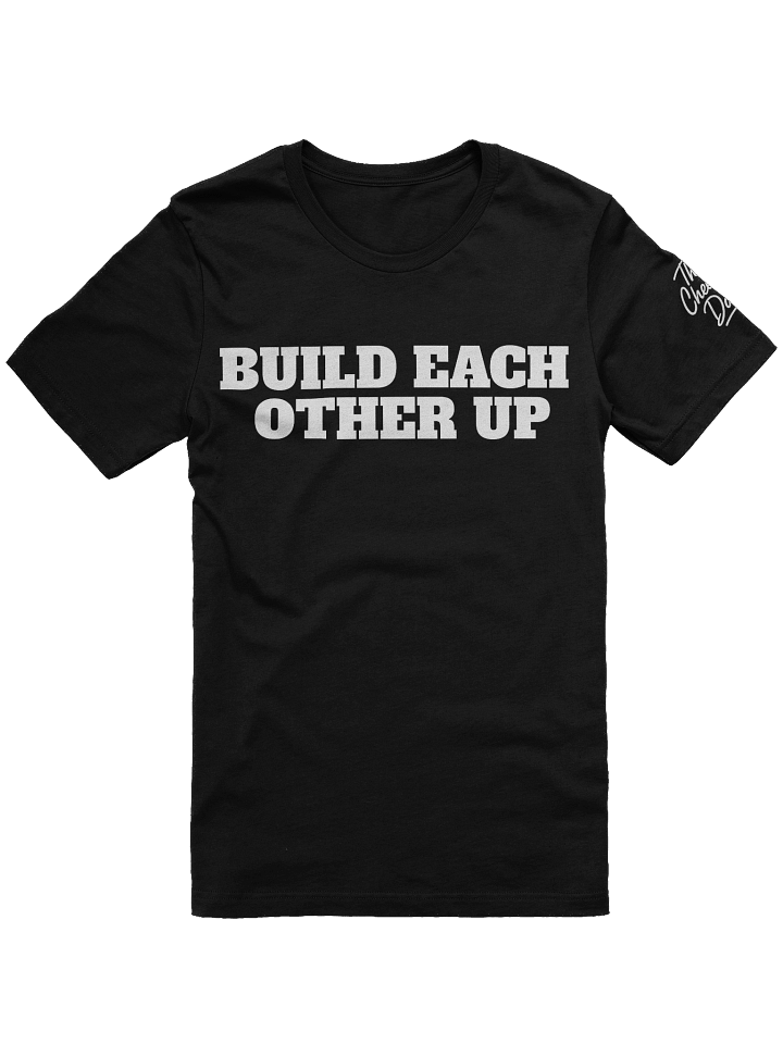 Build Each Other Up - T-Shirt product image (1)