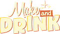 Make and Drink