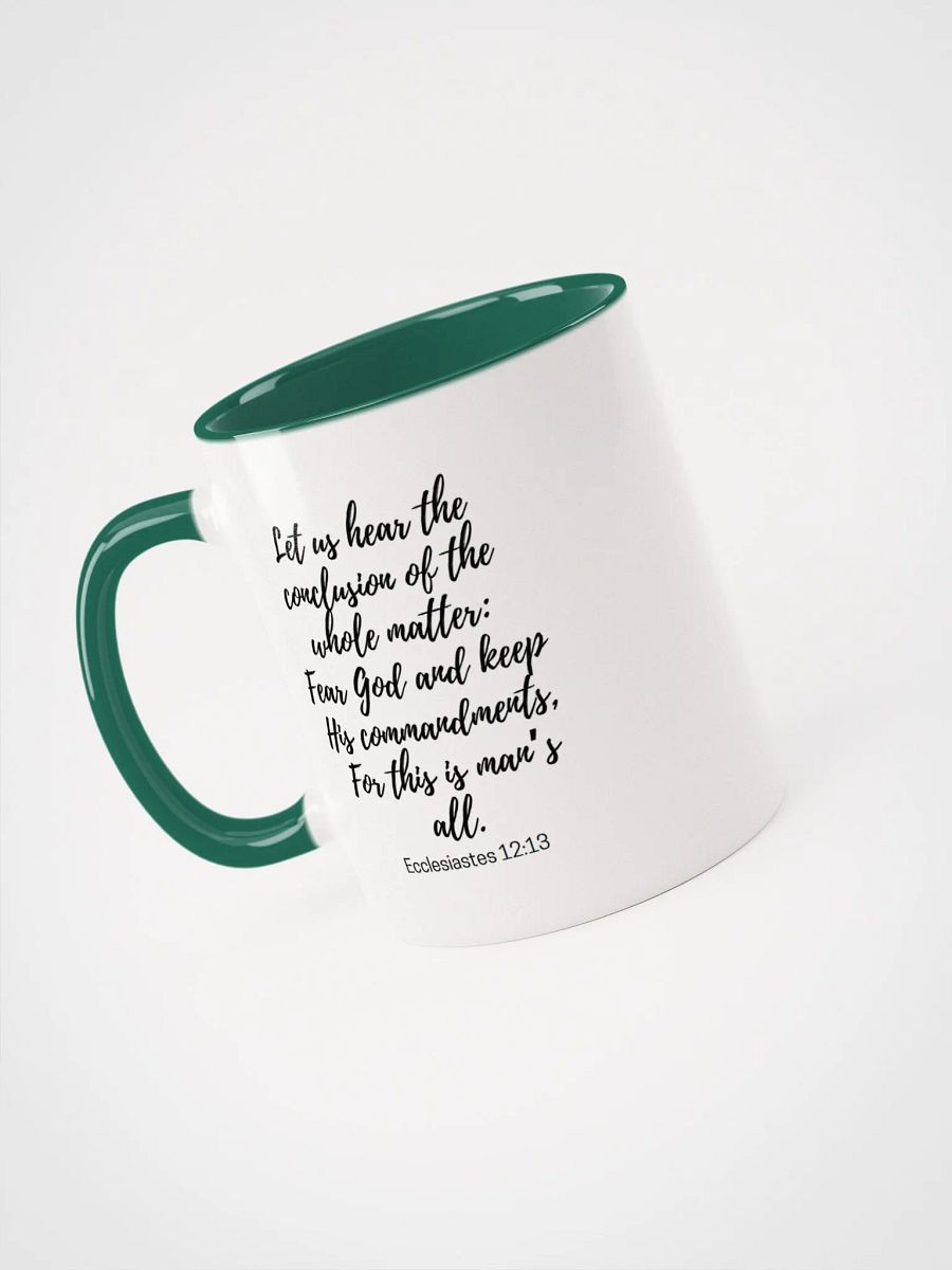 Let Us Hear The Conclusion Of The Whole Matter: Fear God Ecclesiastes 12:13 Two-Tone Mug 11/15oz product image (3)