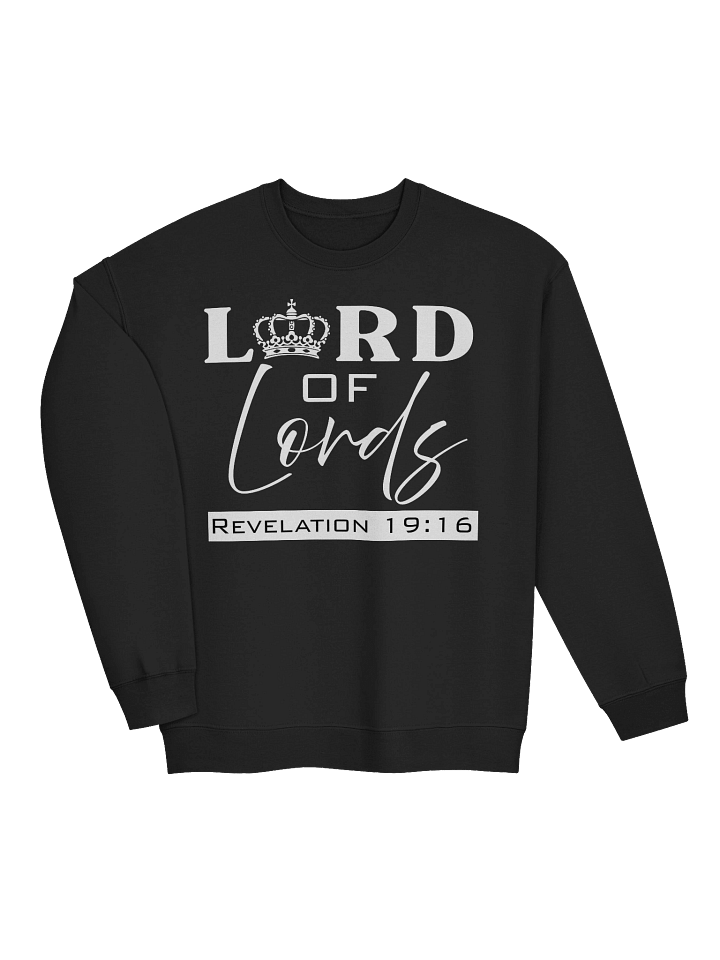 Lord of Lords Revelation 19:16 Christian Sweatshirt | Jesus Christ Faith Apparel for Believers. product image (2)