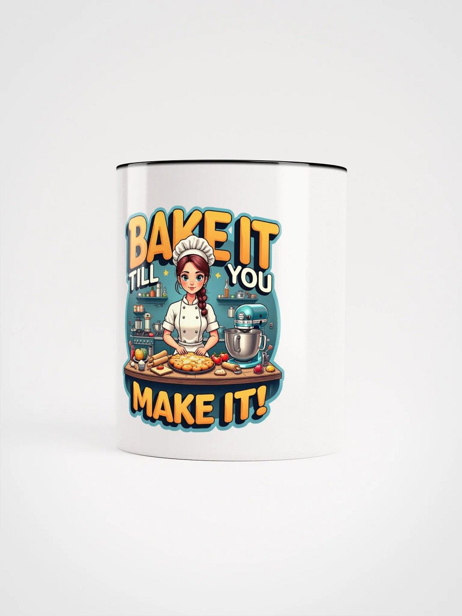 Bake It Till You Make It Ceramic Mug product image (57)